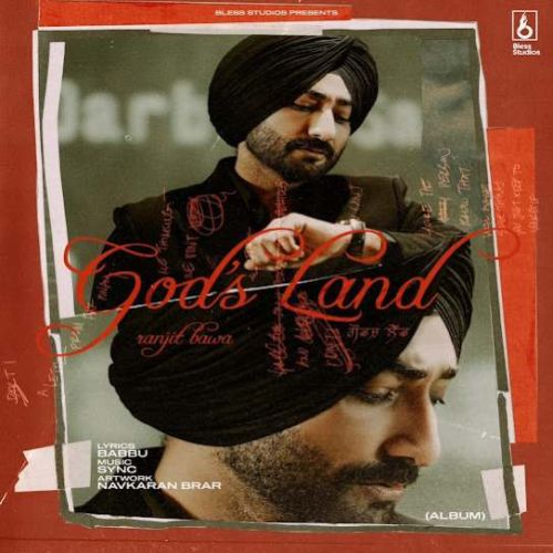 Balle Balle Ranjit Bawa mp3 song download, Gods Land Ranjit Bawa full album