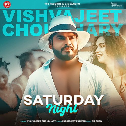 Saturday Night Vishvajeet Choudhary mp3 song download, Saturday Night Vishvajeet Choudhary full album