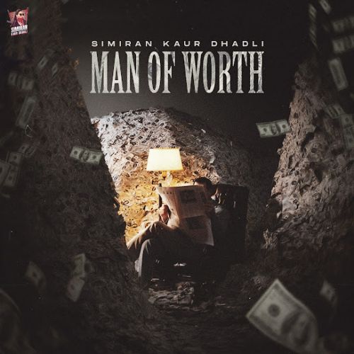 Man Of Worth Simiran Kaur Dhadli mp3 song download, Man Of Worth Simiran Kaur Dhadli full album