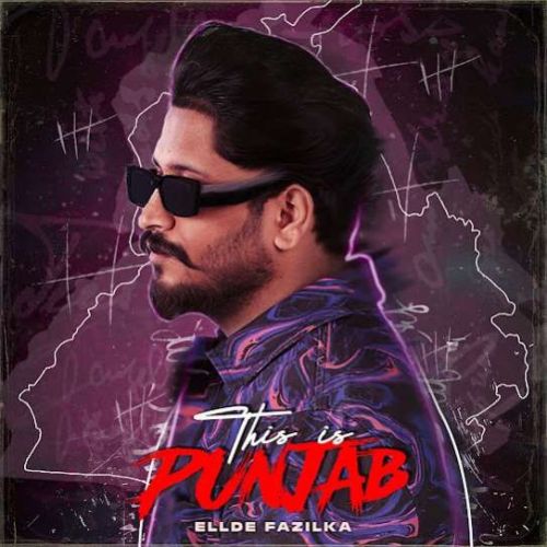 This is Punjab Ellde Fazilka mp3 song download, This is Punjab Ellde Fazilka full album