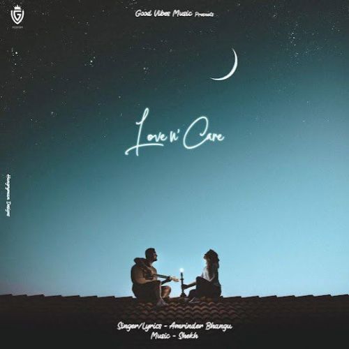 Love N Care Amrinder Bhangu mp3 song download, Love N Care Amrinder Bhangu full album