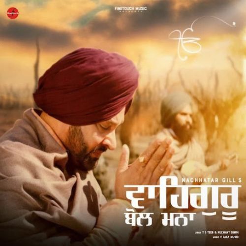 Waheguru Bol Mna Nachhatar Gill mp3 song download, Waheguru Bol Mna Nachhatar Gill full album