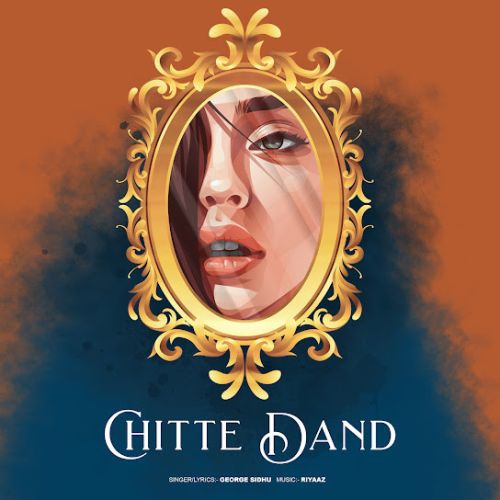 Chitte Dand George Sidhu mp3 song download, Chitte Dand George Sidhu full album