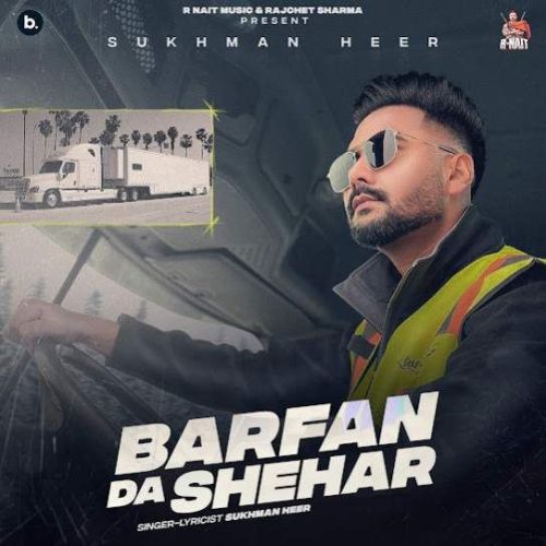 Barfan Da Shehar Sukhman Heer mp3 song download, Barfan Da Shehar Sukhman Heer full album