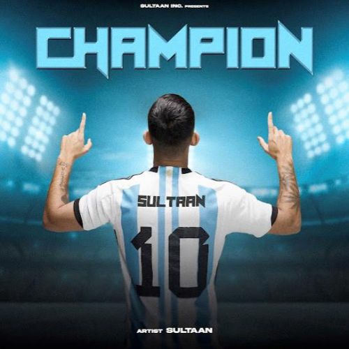 Champion Sultaan mp3 song download, Champion - EP Sultaan full album