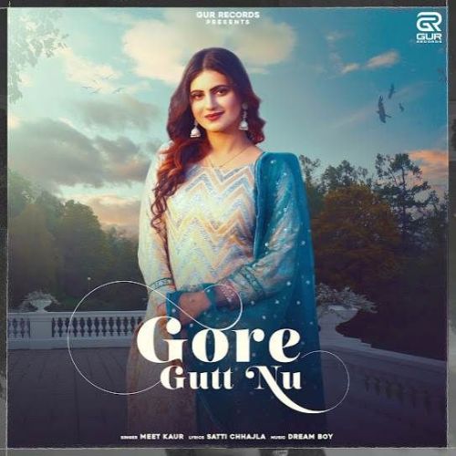 Gore Gutt Nu Meet Kaur mp3 song download, Gore Gutt Nu Meet Kaur full album