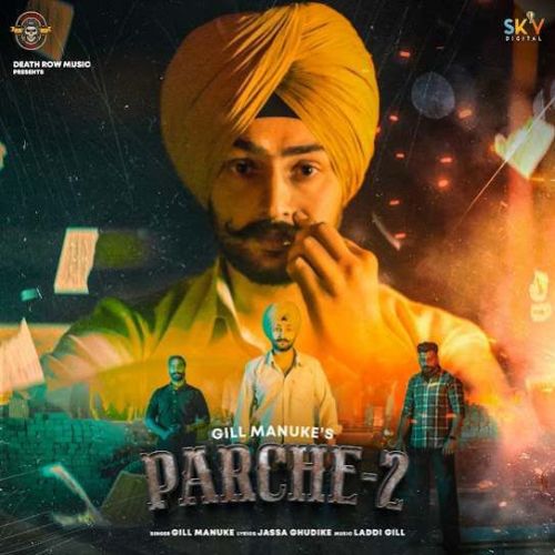 Parche 2 Gill Manuke mp3 song download, Parche 2 Gill Manuke full album