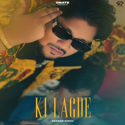 Download Ki Lagde George Sidhu mp3 song, Ki Lagde George Sidhu full album download