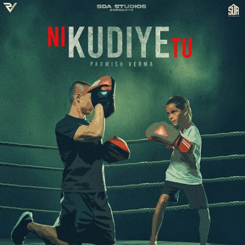 Ni Kudiye Tu Parmish Verma mp3 song download, Ni Kudiye Tu Parmish Verma full album