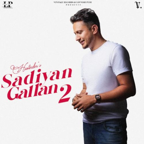 Hasde Hi Rehne Aan Hustinder mp3 song download, Sadiyan Gallan 2 Hustinder full album