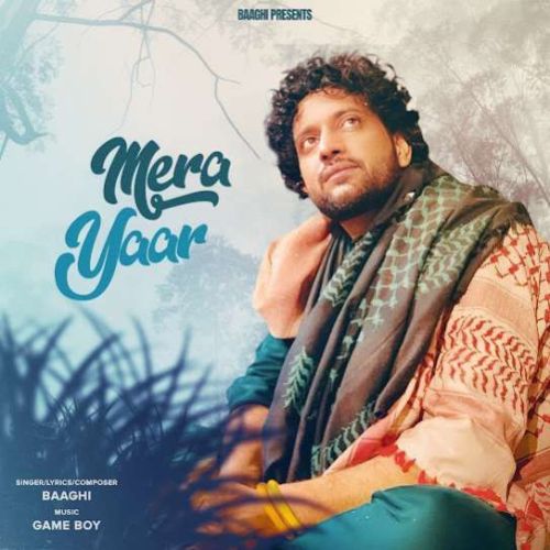 Download Mera Yaar Baaghi mp3 song, Mera Yaar Baaghi full album download