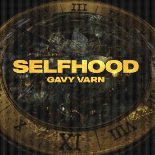 Selfhood Gavy Varn mp3 song download, Selfhood Gavy Varn full album