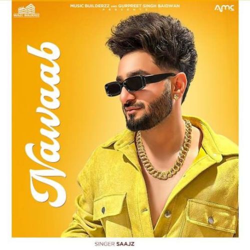 Nawaab Saajz mp3 song download, Nawaab Saajz full album