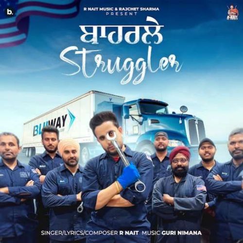 Baharle Struggler R. Nait mp3 song download, Baharle Struggler R. Nait full album