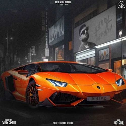 WHIPZ Garry Sandhu mp3 song download, WHIPZ Garry Sandhu full album