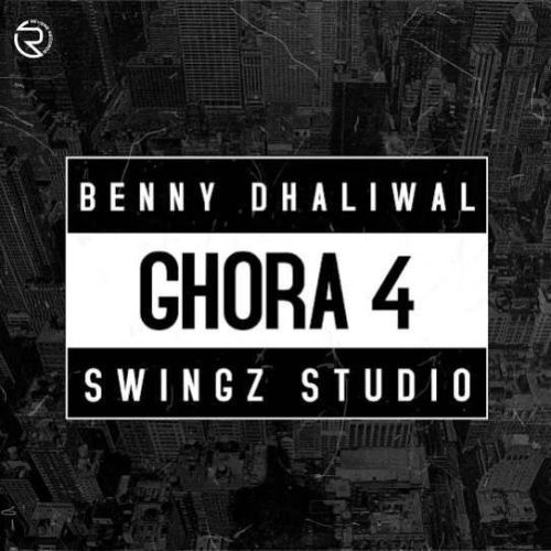 Ghora 4 Benny Dhaliwal mp3 song download, Ghora 4 Benny Dhaliwal full album