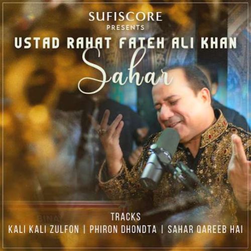 Sahar Qareeb Hai Rahat Fateh Ali Khan mp3 song download, Sahar - EP Rahat Fateh Ali Khan full album