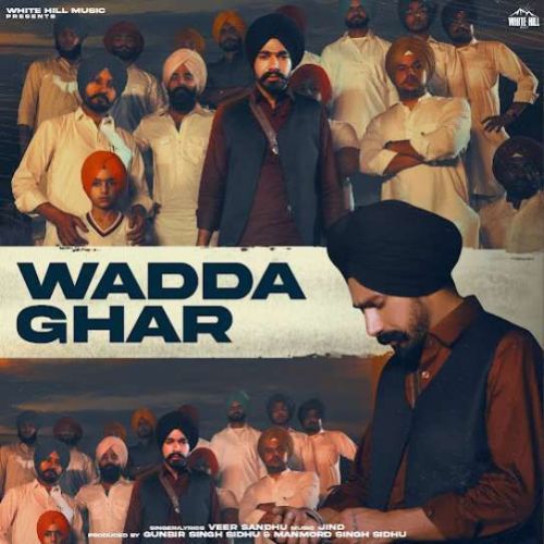 Wadda Ghar Veer Sandhu mp3 song download, Wadda Ghar Veer Sandhu full album