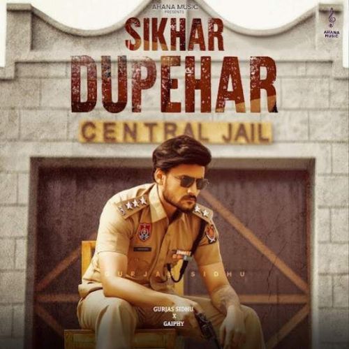 Sikhar Dupehar Gurjas Sidhu mp3 song download, Sikhar Dupehar Gurjas Sidhu full album