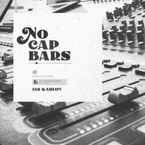 No Cap Bars Jas Kahlon mp3 song download, No Cap Bars Jas Kahlon full album