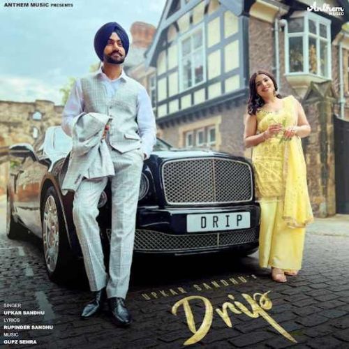 Download Drip Upkar Sandhu mp3 song, Drip Upkar Sandhu full album download