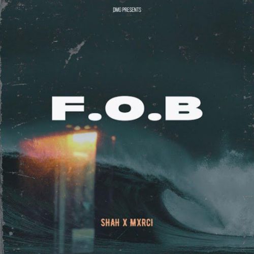 F.O.B SHAH mp3 song download, F.O.B SHAH full album