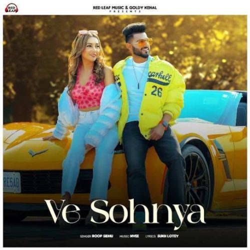 Ve Sohnya Roop Sidhu mp3 song download, Ve Sohnya Roop Sidhu full album