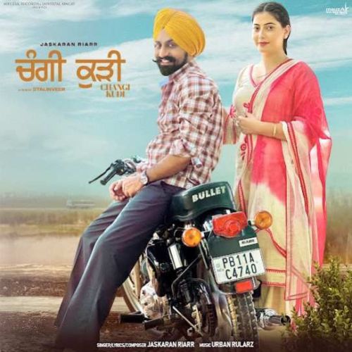 Changi Kudi Jaskaran Riarr mp3 song download, Changi Kudi Jaskaran Riarr full album