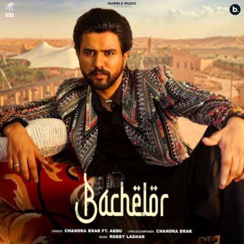 Bachelor Chandra Brar mp3 song download, Bachelor Chandra Brar full album