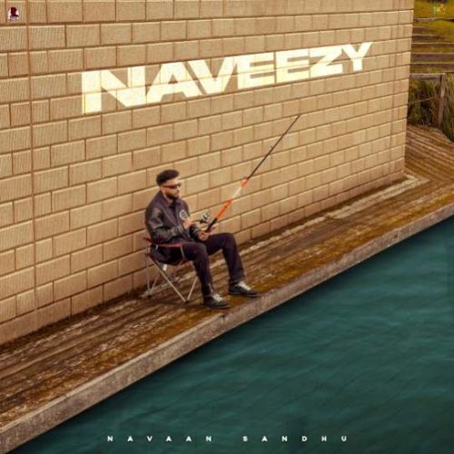 Dinar Navaan Sandhu mp3 song download, Naveezy Navaan Sandhu full album