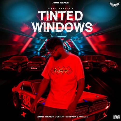 Tinted Windows Jimmy Wraich mp3 song download, Tinted Windows Jimmy Wraich full album