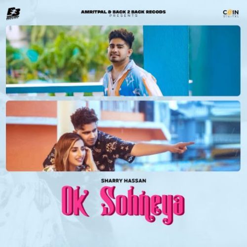 Ok Sohneya Sharry Hassan mp3 song download, Ok Sohneya Sharry Hassan full album