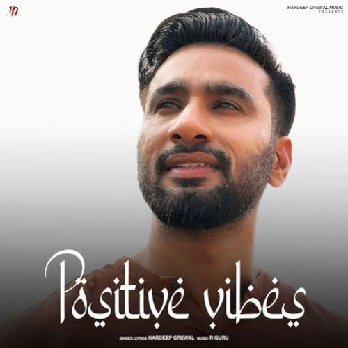 Gratitude Hardeep Grewal mp3 song download, Positive Vibes - EP Hardeep Grewal full album