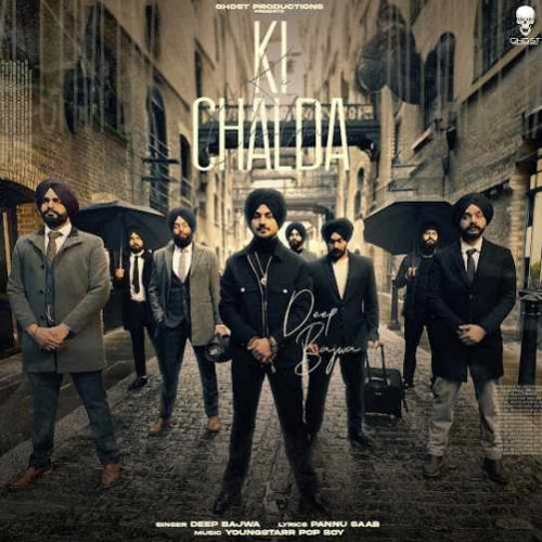 Ki Chalda Deep Bajwa mp3 song download, Ki Chalda Deep Bajwa full album