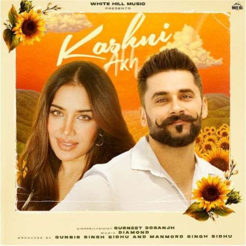 Kashni Akh Gurneet Dosanjh mp3 song download, Kashni Akh Gurneet Dosanjh full album