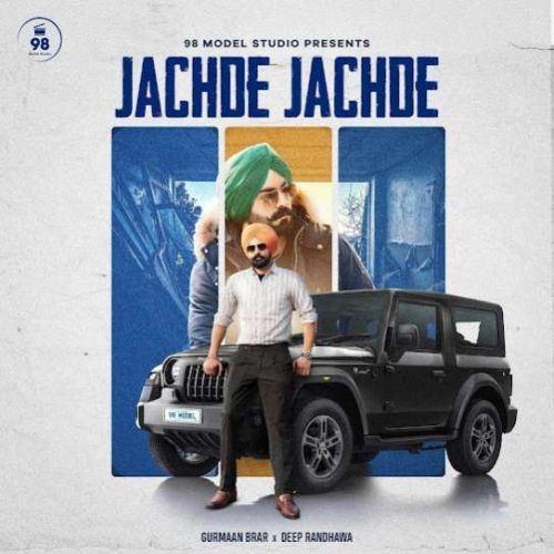 Jachde Jachde Gurmaan Brar mp3 song download, Jachde Jachde Gurmaan Brar full album