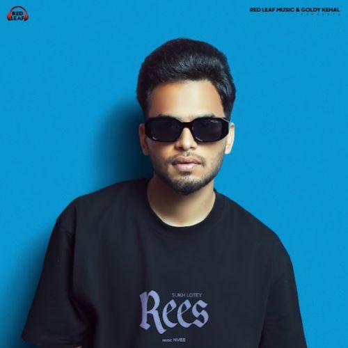 Rees Sukh Lotey mp3 song download, Rees - EP Sukh Lotey full album