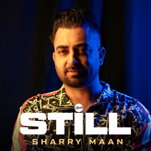 Tauba Tauba Sharry Maan mp3 song download, Still Sharry Maan full album