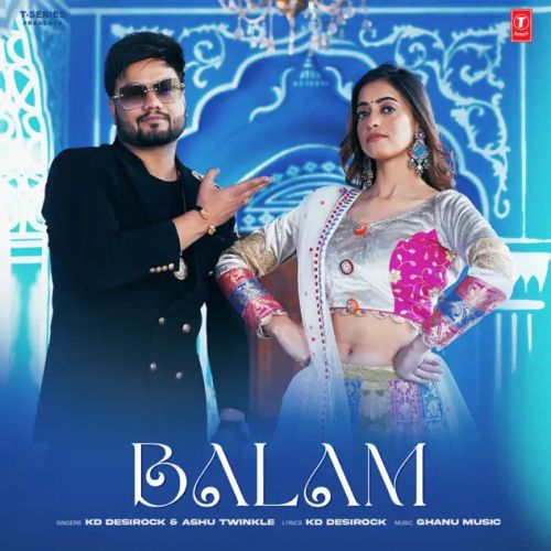 Balam KD Desirock, Ashu Twinkle mp3 song download, Balam KD Desirock, Ashu Twinkle full album