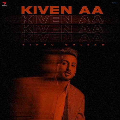 Kiven Aa Tippu Sultan mp3 song download, Kiven Aa Tippu Sultan full album