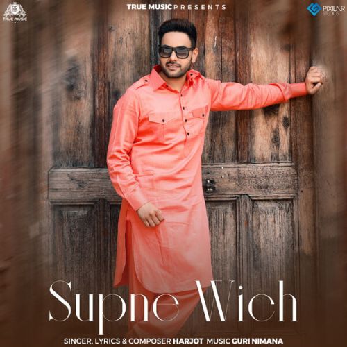 Supne Wich Harjot mp3 song download, Supne Wich Harjot full album