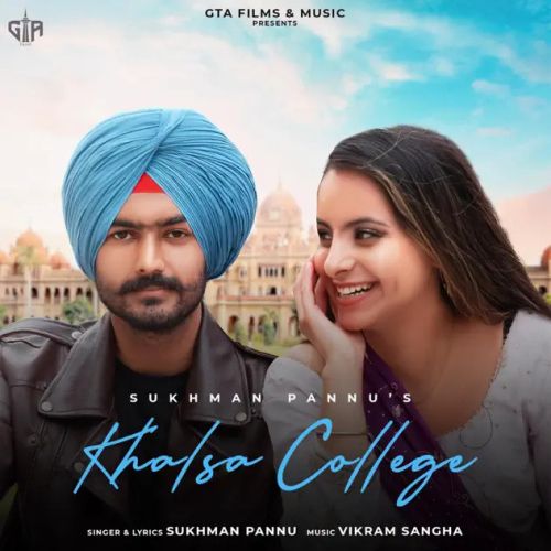 Download Khalsa College Sukhman Pannu mp3 song, Khalsa College Sukhman Pannu full album download