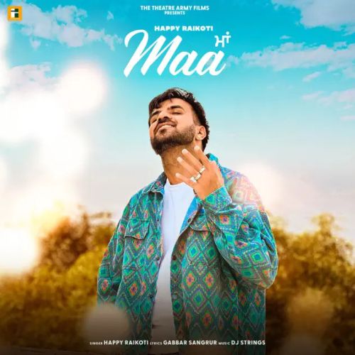 Maa Happy Raikoti mp3 song download, Maa Happy Raikoti full album