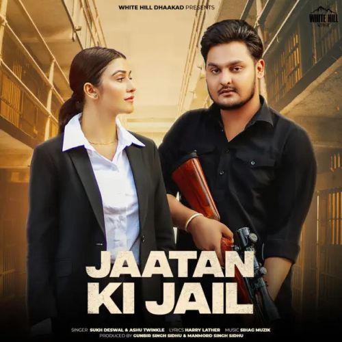 Jaatan Ki Jail Sukh Deswal, Ashu Twinkle mp3 song download, Jaatan Ki Jail Sukh Deswal, Ashu Twinkle full album