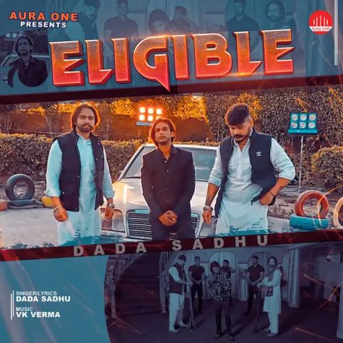 Eligible Dada Sadhu mp3 song download, Eligible Dada Sadhu full album