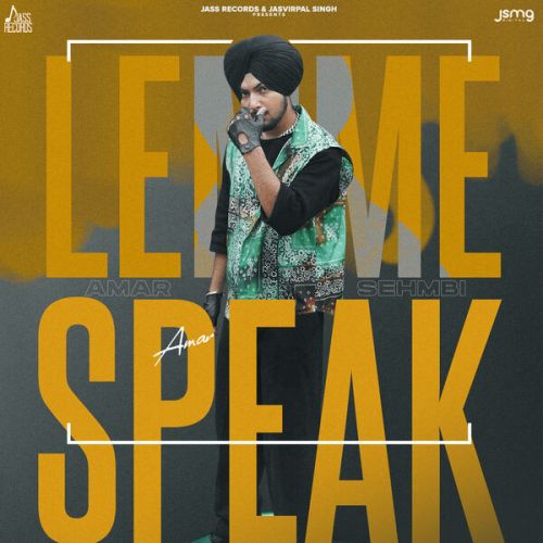 Lemme Speak Amar Sehmbi mp3 song download, Lemme Speak Amar Sehmbi full album