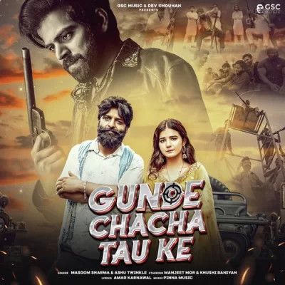 Gunde Chacha Tau Ke Masoom Sharma, Ashu Twinkle mp3 song download, Gunde Chacha Tau Ke Masoom Sharma, Ashu Twinkle full album