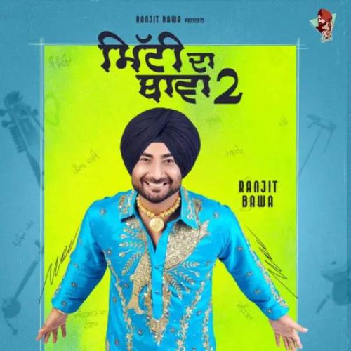 Hook Ranjit Bawa mp3 song download, Mitti Da Bawa 2 Ranjit Bawa full album