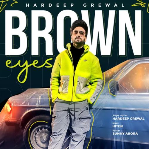 Brown Eyes Hardeep Grewal mp3 song download, Brown Eyes Hardeep Grewal full album