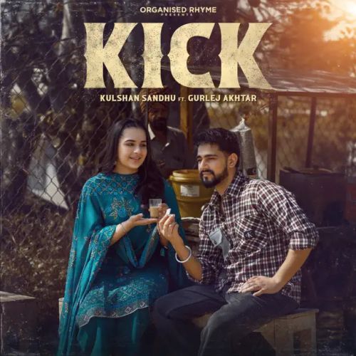 Kick Kulshan Sandhu mp3 song download, Kick Kulshan Sandhu full album